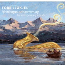 Tore Ljøkjel - Hjemlengsel / Homecoming