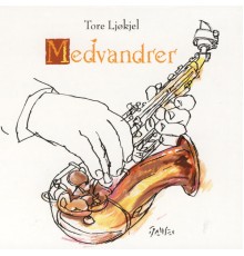 Tore Ljøkjel - Medvandrer