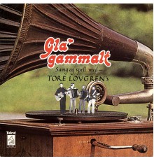 Tore Løvgrens - Gla' Gammalt