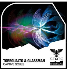 Toregualto & Glassman - Captive Souls