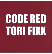 Tori Fixx - Code Red