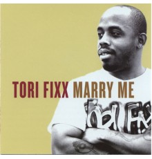 Tori Fixx - Marry Me