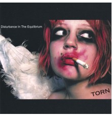 Torn - Disturbance in the Equilibrium