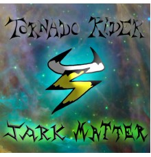 Tornado Rider - Jark Matter
