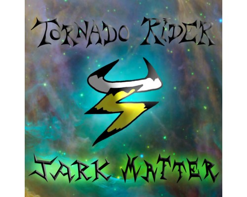 Tornado Rider - Jark Matter