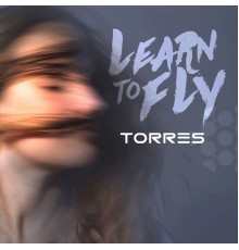 Torres - Learn to Fly