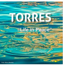 Torres - Life in Peace