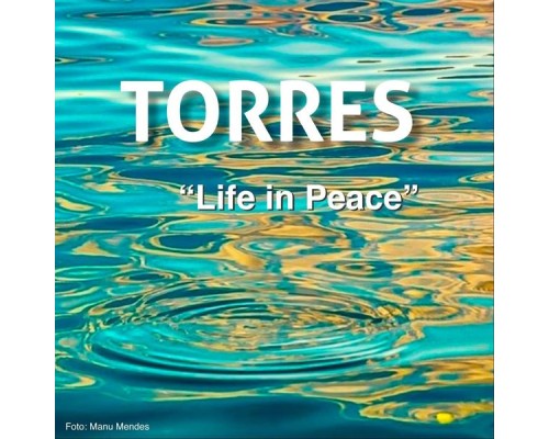 Torres - Life in Peace