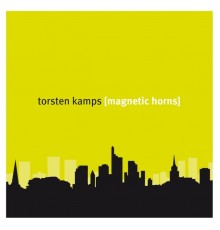 Torsten Kamps - Magnetic Horns