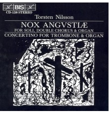 Torsten Nilsson - NILSSON: Nox Angvstiae / Trombone and Organ Concertino