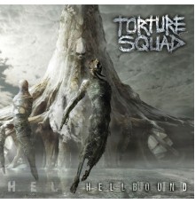 Torture Squad - Hellbound