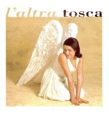 Tosca - L'altra Tosca