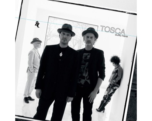 Tosca - Outta Here