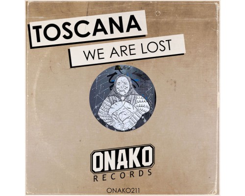 Toscana - We Are Lost