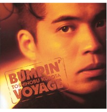 Toshinobu Kubota - BUMPIN' VOYAGE