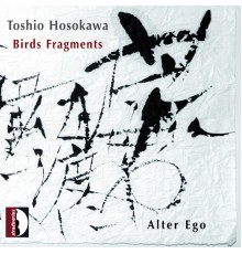 Toshio Hosokawa - Birds Fragments