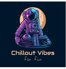 Total Chillout Music Club - Chillout Vibes for Fun – Party Chillout Lounge, Fresh Sounds, Summer Mood
