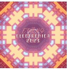 Total Chillout Music Club, Chillout Music Zone - Ethno Electronica 2023