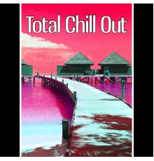 Total Chillout Music Club, nieznany, Marco Rinaldo - Total Chill Out – Lounge Summer, Positive Vibes, Deep Dive, Chill Out Music