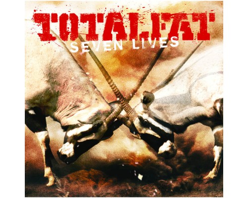 Totalfat - SEVEN LIVES