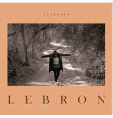 Toteking - Lebron