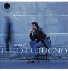 Toto Cutugno - Il treno va...