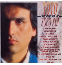 Toto Cutugno - Solo noi