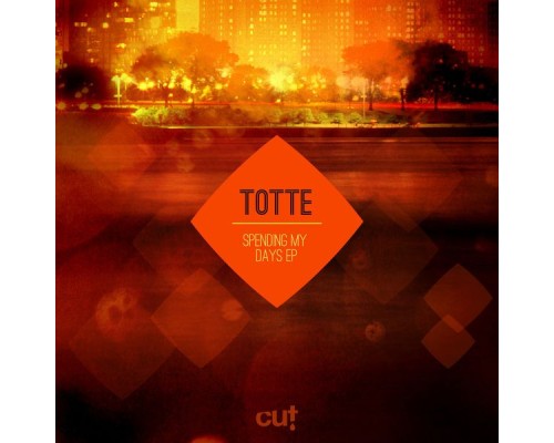 Totte - Spending My Days EP