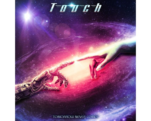 Touch - Tomorrow Never Comes