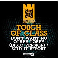 Touch Of Class - Don't Want No Other Lover (Disco Version) / Said It Before