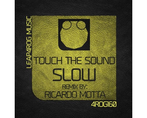 Touch the Sound - Slow