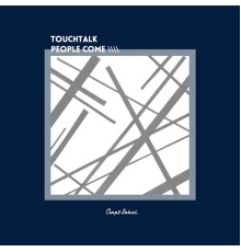 Touchtalk - People Come (Original Mix)