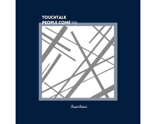 Touchtalk - People Come (Original Mix)