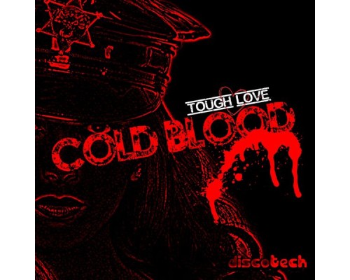 Tough Love - Cold Blood