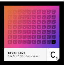 Tough Love - Crazy