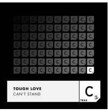 Tough Love - Can't Stand
