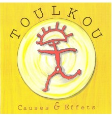 Toulkou - Causes et effets