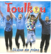 Toulkou - Chacun son poème