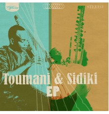 Toumani Diabaté & Sidiki Diabaté - Toumani & Sidiki EP