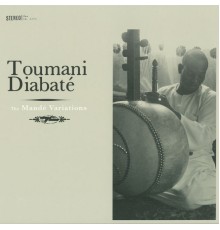 Toumani Diabate - The Mandé Variations