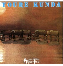 Toure Kunda - Amadou Tilo