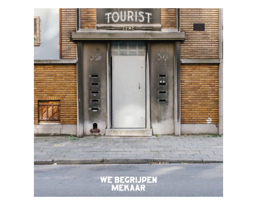 Tourist LeMC - We Begrijpen Mekaar