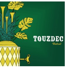 Touzdec - Bulzaï