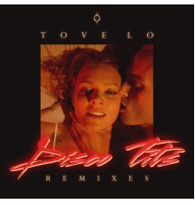 Tove Lo - Disco Tits (Remixes)