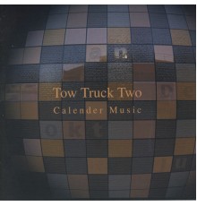 Tow Truck Two - Calender Music