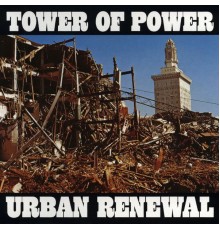 Tower Of Power - Urban Renewal