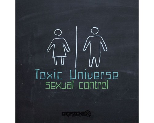 Toxic Universe - Sexual Control