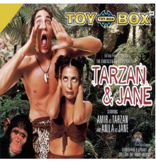 Toy-Box - Tarzan & Jane