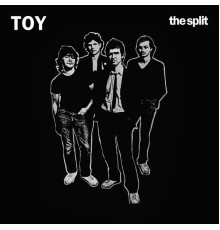 Toy - The Split