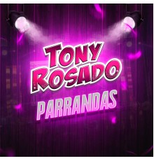 Toñy Rosado - Parrandas